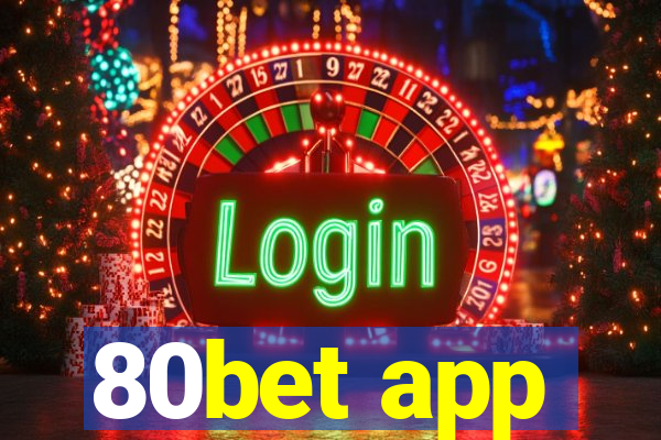 80bet app